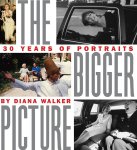  - Diana Walker – The Bigger Picture 30 Years of Portraits