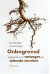 Boer, Bert den en Wim Huijser - Onbegrensd. In gesprek over verlangen en culturele identiteit, met voorwoord van Stef Bos