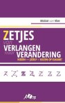 Michiel van Vliet - Zeven zetjes van verlangen naar verandering kiezen voor jezelf of kiezen op elkaar?