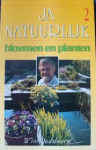 Oudshoorn, Wim - JA NATUURLIJK - BLOEMEN EN PLANTEN 2