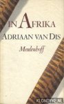 Dis, Adriaan van - In Afrika