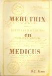 KAM,B.J. - Meretrix en Medicus. Een onderzoek naar de invloed van de geneeskundige visitatie op handel en wandel van Zwolse publieke vrouwen tusssen 1876-1900.