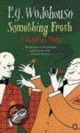 P G Wodehouse - Something Fresh