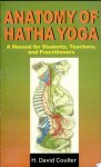 David Coulter - Anatomy of Hatha Yoga A manual for students, teachers, and practitioners