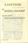 Vestdijk, S. - De Aeolusharp. Nagelaten romanfragment