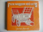 Arnold, James - Farm waggons and carts