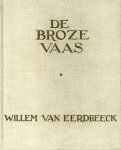 Eerdbeeck, Willem van - De broze vaas.