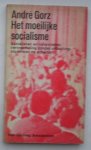 GORZ, ANDRE, - Het moeilijke socialisme.