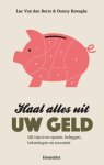Luc Van den Borre, Danny Reweghs - Haal alles uit uw geld 101 tips over sparen, beleggen, belastingen en successie (met 5 extra tips)