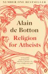 BOTTON, A. DE - Religion for atheists. A non-believer's guide to the uses of religion.