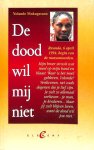 Yolande Mukagasana - Dood Wil Mij Niet