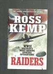 Kemp, Ross - Raiders, WWII Britain's most daring special operations Kemp, Ross - Raiders, WWII Britain's most daring special operations