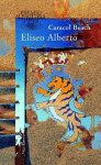 Eliseo Alberto - Caracol Beach (Spanish Edition)