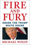 Michael Wolff - Fire and fury Inside the trump white house