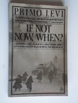 Levi, Primo - If not now, when? About jews who fought back during the Holocaust