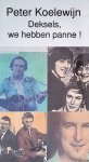 Koelewijn, Peter - Deksels, we hebben panne!