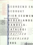 Diverse auteurs - Geordend en gedrukt. Vier eeuwen Nederlandse handelscatalogi