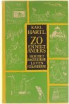 Karl Hartl - Zo en niet anders. Hoe het dagelijkse leven veranderde