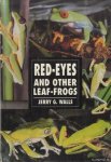Walls, Jerry G. - Red-Eyes And Other Leaf Frogs