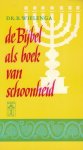 Wielenga, Dr. B. - Wielenga, Dr. B.-De Bijbel als Boek van Schoonheid