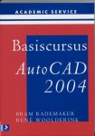 Bram Rademaker, R. Woolderink - Basiscursus AutoCAD 2004