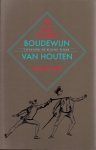 Houten, Boudewijn van - Zo zijn onze manieren, Mengelwerk