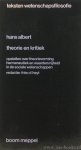 ALBERT, H. - Theorie en kritiek. Opstellen over theorievorming, hermeneutiek en waardenvrijheid in de sociale wetenschappen. Redactie: F.D. Heyt. Vertaling: F.D. Heyt, in samenwerking met A. Prins-Leniger.