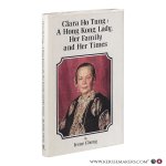 Cheng, Irene. - Clara Ho Tung, a Hong Kong Lady: Her Family and Her Times. Cheng, Irene. - Clara Ho Tung, a Hong Kong Lady: Her Family and Her Times.