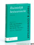 Zundert, J.W. van / A. Ch. Fortgens / H.C.W.M. Moesker / A.G.A. Nijmeijer. - Ruimtelijk bestuursrecht. Tekst & Commentaar. Zesde druk.