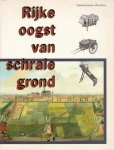 MOOIJ, CHARLES DE & RENATE VAN DE WEIJER. - Rijke oogst van schrale grond. Een overzicht van de Zuidnederlandse materiële volkscultuur, ca 1700 -1900.