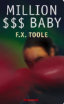 Toole, F.X. - Million Dollars Baby