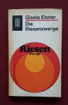 elsner, gisela - riesenzwerge, die: ein beitrag (rororo 1141) elsner, gisela - riesenzwerge, die: ein beitrag (rororo 1141)