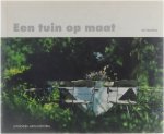 Ivo Pauwels Michelle Poskin et al - Een tuin op maat