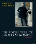 John Garton - Grace and Grandeur: The Portraiture of Paolo Veronese