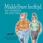 H. Exley, H. Exley - Middelbare Leeftijd We Worden Er Gek Van!