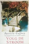 Patricia Gaffney - Volg De Stroom