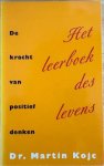 Kojc, Martin - HET LEERBOEK DES LEVENS.  de kracht van positief denken.
