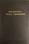 Smytegelt, Bernardus - Twaalf uitmuntende practicale leerredenen