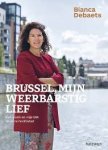 Debaets, Bianca - Brussel, mijn weerbarstig lief / Een vrank en vrije blik op onze hoofdstad