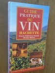Ribereau-Gayon, Pascal; Dovaz, Michel - Guide pratique du vin Hachette