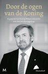 Koning Willem-Alexander - Door de ogen van de Koning