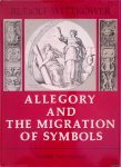 Wittkower, Rudolf - Allegory and the Migration of Symbols