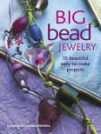 Schneebeli-Morrell, Deborah - Big Bead Jewelry / 35 Beautiful Easy-to-make Projects