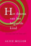 Alice Miller - Drama van het begaafde kind