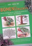 Brochard, Daniel - ABC van de bomen en struiken. Hoe en wanneer planten, snoeien en vermeerderen stap voor stap uitgelegd