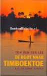 Lee, Ton van der - De boot naar Timboektoe