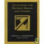 Zimmerman, Jerold L. - ACCOUNTING FOR DECISION MAKING AND CONTROL