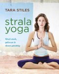 Tara Stiles 78572 - Strala Yoga word sterk, gefocust en idioot gelukkig