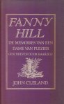 Cleland, John - Fanny Hill Herinnerimgen van een meisje van plezier.  Vert. J.F. Kliphuis.
