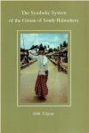 TELJEUR, Dirk - The Symbolic System of the Giman of South Halmahera.